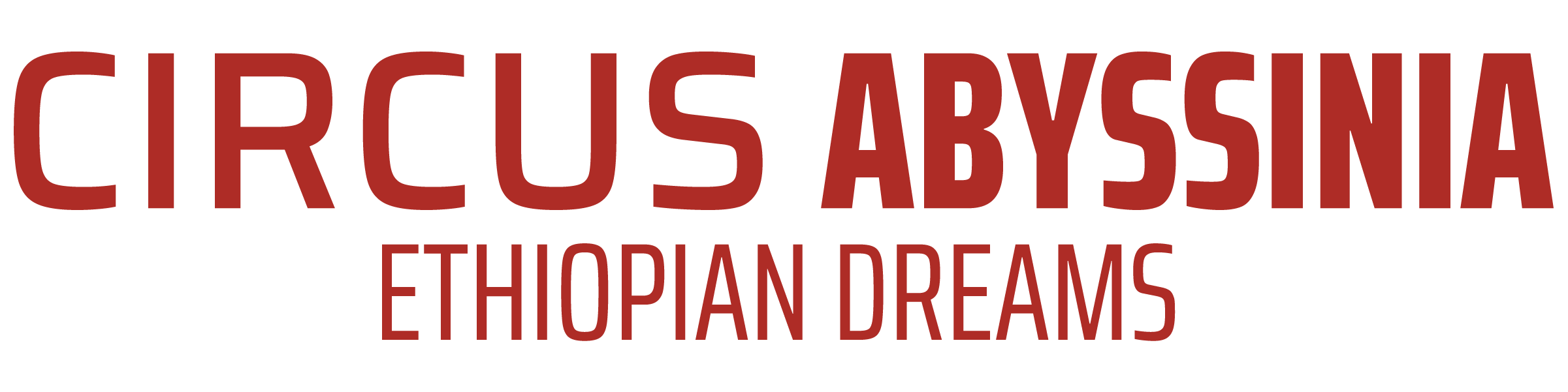 Circus Abyssinia: Ethiopian Dreams